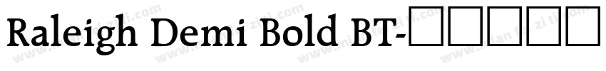 Raleigh Demi Bold BT字体转换